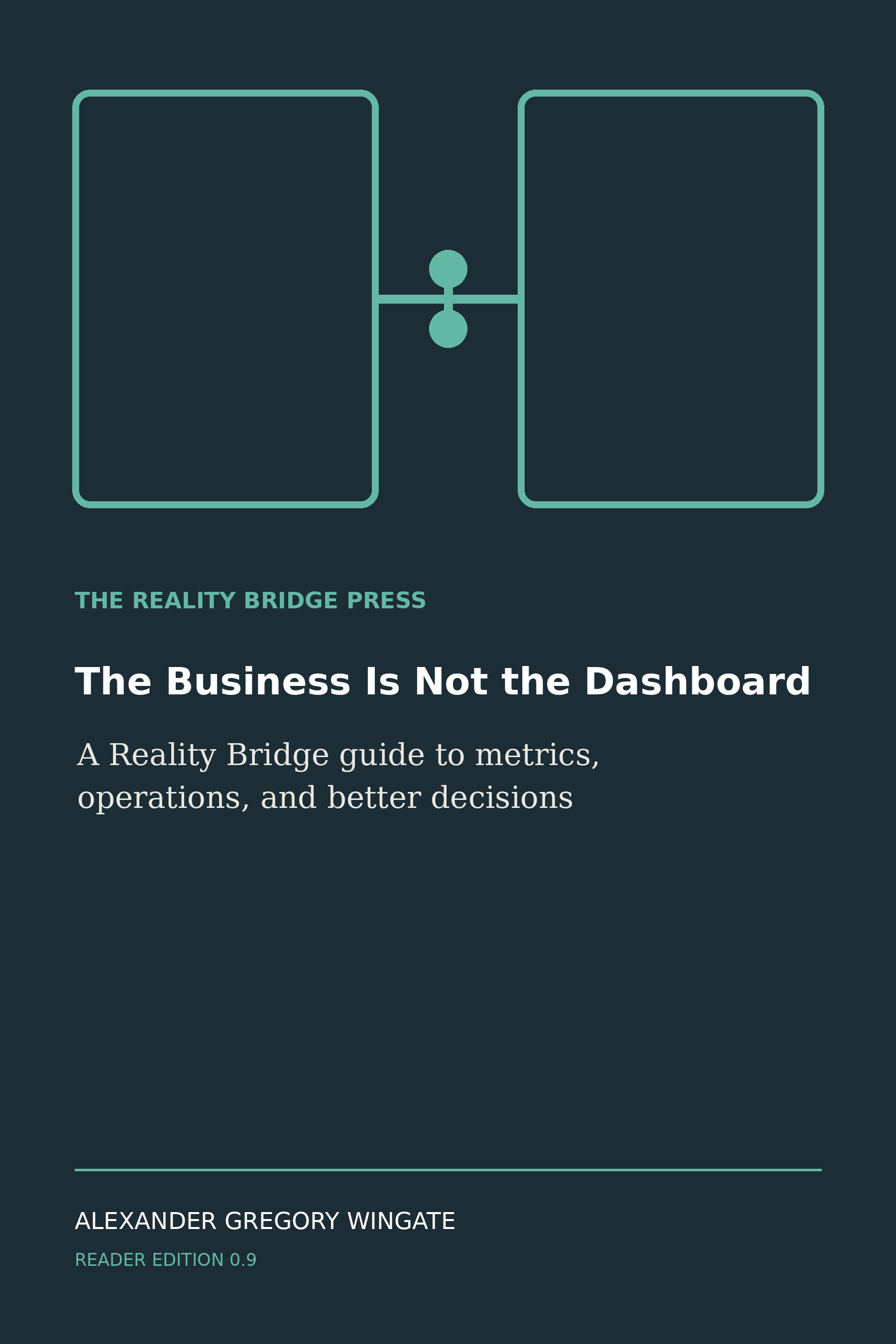 The Business Is Not the Dashboard cover