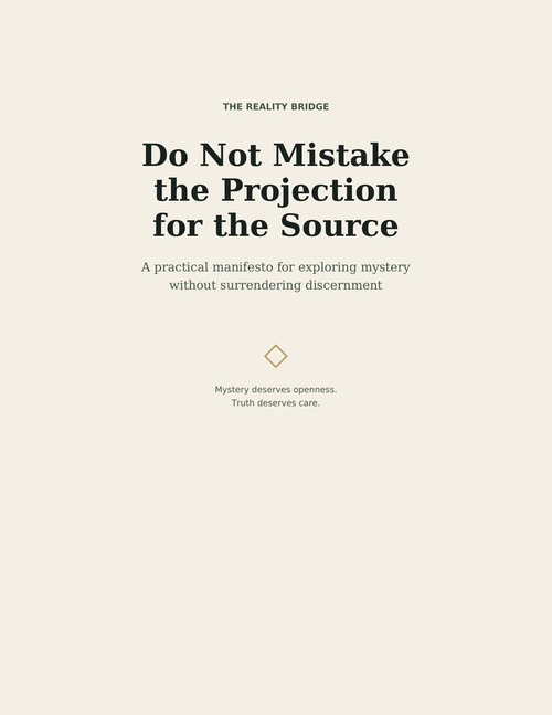 Cover of Do Not Mistake the Projection for the Source by The Reality Bridge